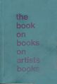 BookonBooksonArtistsBooks cover 38 lr.jpg