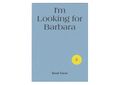 I'm Looking For Barbara Cover.jpg